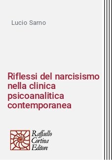 Riflessi del narcisismo nella clinica psicoanalitica contemporanea