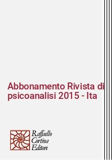 Abbonamento Rivista di psicoanalisi 2015 - Ita