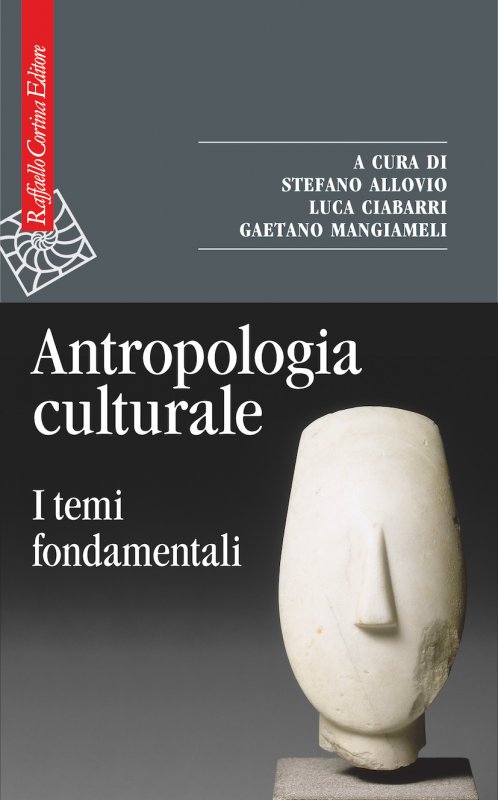Antropologia culturale - autori-vari - Raffaello Cortina Editore - Libro  Raffaello Cortina Editore