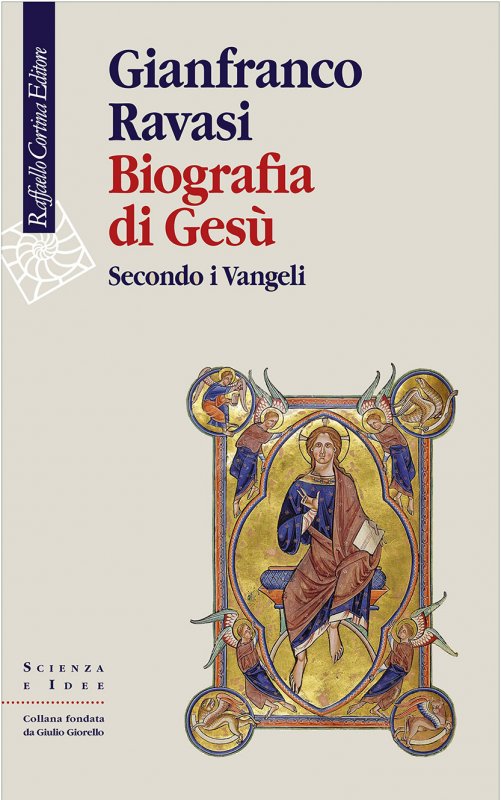 Biografia di Gesù - Gianfranco Ravasi - Raffaello Cortina Editore - Libro  Raffaello Cortina Editore