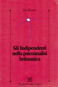 Gli Indipendenti nella psicoanalisi britannica