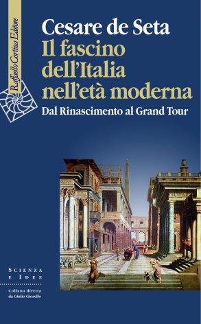 Il fascino dell'Italia nell'età moderna