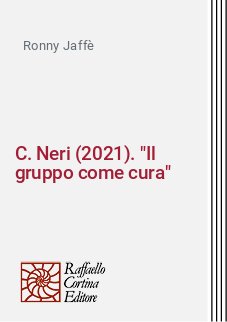 C. Neri (2021). "Il gruppo come cura"