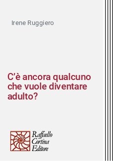 C’è ancora qualcuno che vuole diventare adulto?