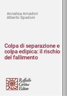 Colpa di separazione e colpa edipica: il rischio del fallimento