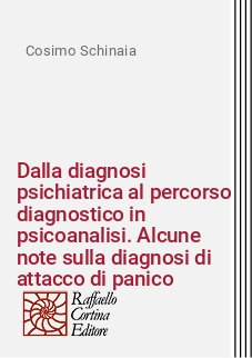 Dalla diagnosi psichiatrica al percorso diagnostico in psicoanalisi. Alcune note sulla diagnosi di attacco di panico