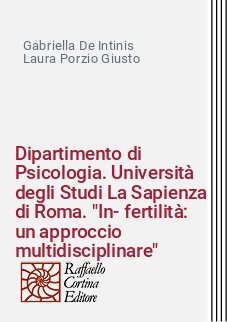 Dipartimento di Psicologia. Università degli Studi La Sapienza di Roma. "In-fertilità: un approccio multidisciplinare"