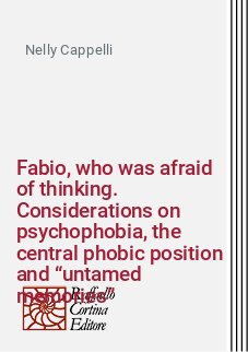 Fabio, who was afraid of thinking. Considerations on psychophobia, the central phobic position and “untamed memories”