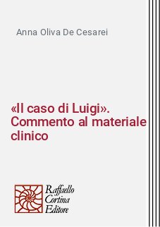 «Il caso di Luigi». Commento al materiale clinico