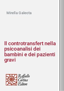 Il controtransfert nella psicoanalisi dei bambini e dei pazienti gravi