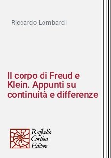 Il corpo di Freud e Klein. Appunti su continuità e differenze