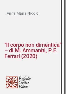 "Il corpo non dimentica" – di M. Ammaniti, P.F. Ferrari (2020)