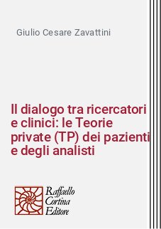 Il dialogo tra ricercatori e clinici: le Teorie private (TP) dei pazienti e degli analisti
