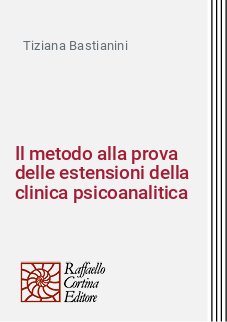 Il metodo alla prova delle estensioni della clinica psicoanalitica