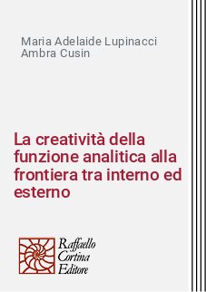La creatività della funzione analitica alla frontiera tra interno ed esterno