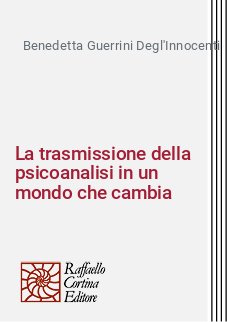 La trasmissione della psicoanalisi in un mondo che cambia