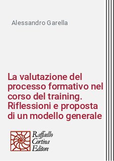 La valutazione del processo formativo nel corso del training. Riflessioni e proposta di un modello generale