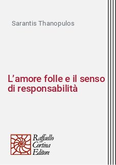 L’amore folle e il senso di responsabilità