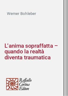 L’anima sopraffatta – quando la realtà diventa traumatica