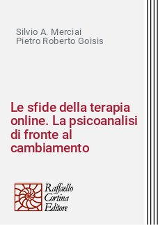 Le sfide della terapia online. La psicoanalisi di fronte al cambiamento