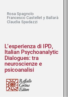 L’esperienza di IPD, Italian Psychoanalytic Dialogues: tra neuroscienze e psicoanalisi