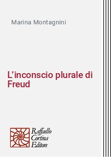 L’inconscio plurale di Freud