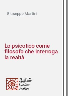 Lo psicotico come filosofo che interroga la realtà