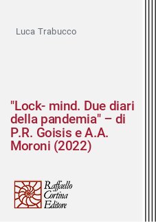 LUNEDÌ PER LEGGERE – Lock Mind: due diari della pandemia