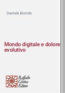 Mondo digitale e dolore evolutivo