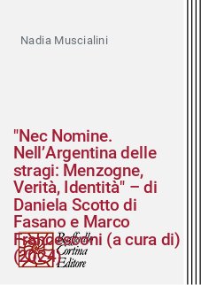 "Nec Nomine. Nell’Argentina delle stragi: Menzogne, Verità, Identità" – di Daniela Scotto di Fasano e Marco Francesconi (a cura di) (2024)