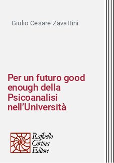 Per un futuro good enough della Psicoanalisi nell’Università