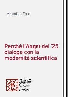 Perché l’Angst del ‘25 dialoga con la modernità scientifica