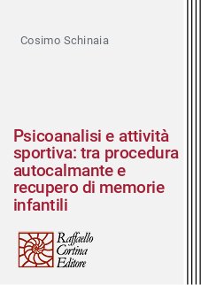 Psicoanalisi e attività sportiva: tra procedura autocalmante e recupero di memorie infantili