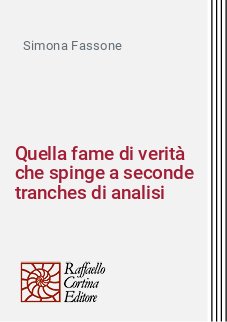 Quella fame di verità che spinge a seconde tranches di analisi