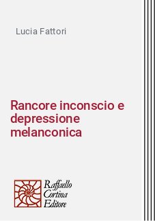Rancore inconscio e depressione melanconica