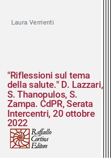 "Riflessioni sul tema della salute." D. Lazzari, S. Thanopulos, S. Zampa. CdPR, Serata Intercentri, 20 ottobre 2022