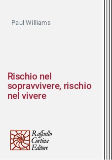 Rischi nel sopravvivere, rischi nel vivere