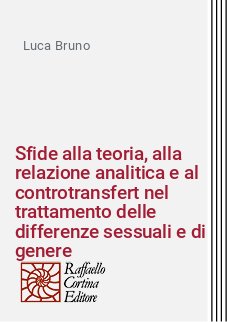 Sfide alla teoria, alla relazione analitica e al controtransfert nel trattamento delle differenze sessuali e di genere