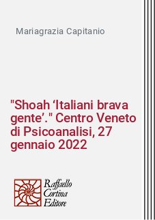 "Shoah ‘Italiani brava gente’." Centro Veneto di Psicoanalisi, 27 gennaio 2022