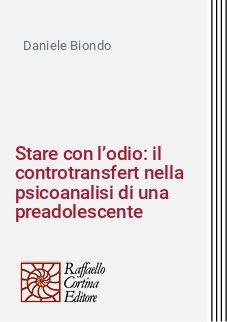 Stare con l’odio: il controtransfert nella psicoanalisi di una preadolescente