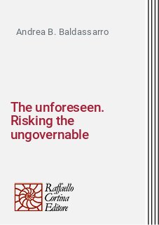 The unforeseen. Risking the ungovernable