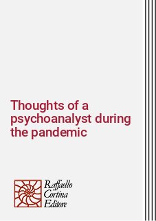 Thoughts of a psychoanalyst during the pandemic