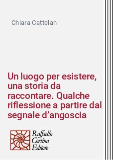 Un luogo per esistere, una storia da raccontare. Qualche riflessione a partire dal segnale d’angoscia