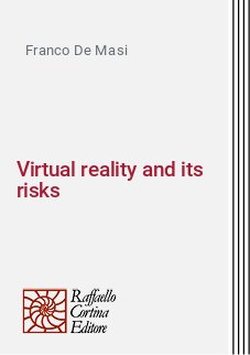 Virtual reality and its risks