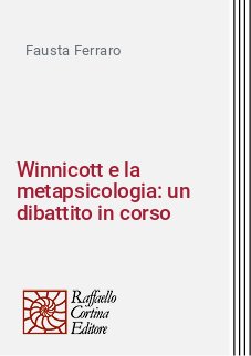 Winnicott e la metapsicologia: un dibattito in corso