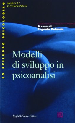 Modelli di sviluppo in psicoanalisi autori vari Raffaello