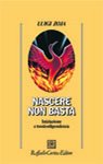 Nascere non basta
