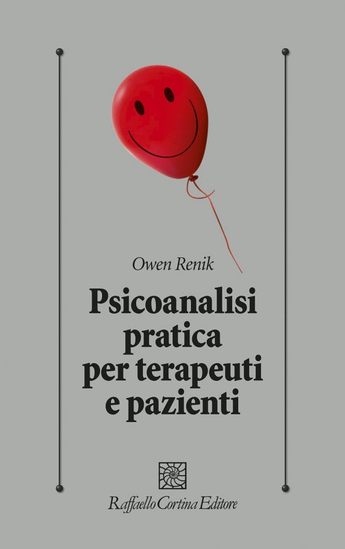 Psicoanalisi pratica per terapeuti e pazienti