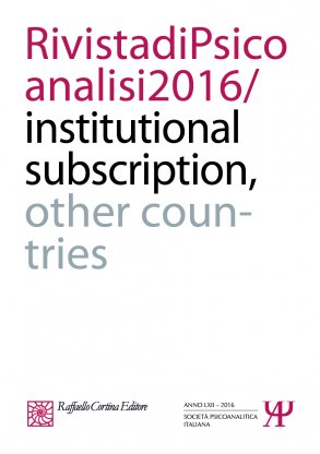 Rivista di psicoanalisi 2016 -
Institutional subscription - Other countries
