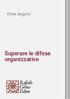 Superare le difese organizzative